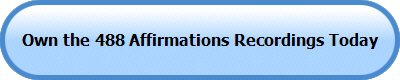 Own the 488 Affirmations Recordings Today